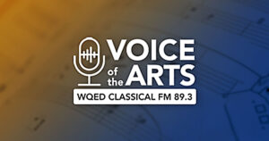 Voice of the Arts. WQED Classical FM 89.3
